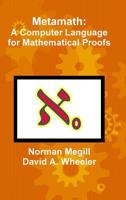 Metamath: A Computer Language for Mathematical Proofs 0359702236 Book Cover