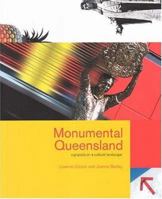 Monumental Queensland: Signposts on a Cultural Landscape 0702234656 Book Cover