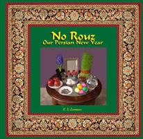 No Rouz: Our Persian New Year 0979398916 Book Cover