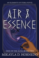 Air & Essence: Fate of the Acna Book Two B0DYV67TX9 Book Cover