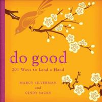 Do Good: 201 Ways to Lend a Hand 0740778188 Book Cover