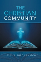The Christian Community: Biblical Foundations 1664276300 Book Cover