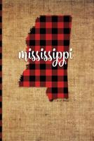 Mississippi: 6 X 9 108 Pages: Buffalo Plaid Mississippi State Silhouette Hand Lettering Cursive Script Design on Soft Matte Cover N 1726394530 Book Cover