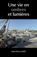 Une vie en ombres et lumières (French Edition) B0GS143TJW Book Cover