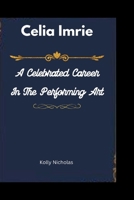 Celia Imrie: A Celebrated Career in the Performing Arts (Celebrity Traitors: Official Biographies of the Star-Studded Cast) B0FCR77HSF Book Cover