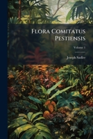 Flora Comitatus Pestiensis, Volume 1 1246612968 Book Cover