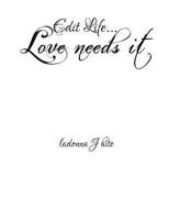 EDIT LIFE... LOVE NEEDS IT: VISION BOARD PARTY WORKBOOK | WHITE 1798141256 Book Cover