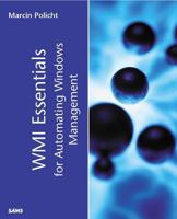 WMI Essentials for Automating Windows Management 0672321440 Book Cover