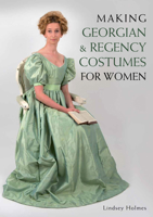 Making Georgian and Regency Costumes for Women 1785000705 Book Cover