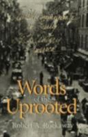 Words of the Uprooted: Jewish Immigrants in Early Twentieth-Century America (Documents in American Social History) 0801485509 Book Cover