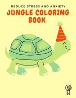 Jungle Coloring Book: Reduce Stress and Anxiety | An adult coloring book for animal lovers "+80 Animal designs and Inspirational Advice from animals" B08XNDNPYR Book Cover