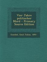 Vier Jahre Politischer Mord 1015427693 Book Cover