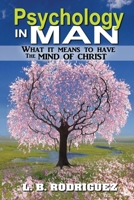 Psychology In Man: What It Means to Have the Mind of Christ 1734402903 Book Cover