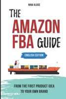 The Amazon FBA Guide: from the first product idea to your own brand 1676841423 Book Cover