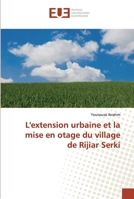 L'extension urbaine et la mise en otage du village de Rijiar Serki 6138464826 Book Cover