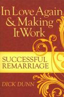 In Love Again and Making It Work: Successful Remarriage 0881775347 Book Cover