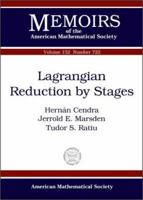 Lagrangian Reduction by Stages (Memoirs of the American Mathematical Society) 0821827154 Book Cover