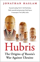 Hubris: The Origins of Russia's War Against Ukraine B0DR4RR5BN Book Cover