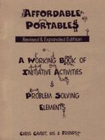 Affordable Portables: A Working Book of Initiative Activities & Problem Solving Elements 1885473400 Book Cover