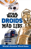 Star Wars Droids Mad Libs 1524786330 Book Cover