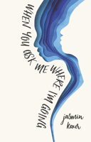When You Ask Me Where I'm Going 0062912623 Book Cover