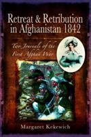 Retreat and Retribution in Afghanistan, 1842: Two Journals of the First Afghan War 1399019902 Book Cover