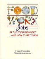 Foodwork: Jobs in the Food Industry and How to Get Them 0911655484 Book Cover