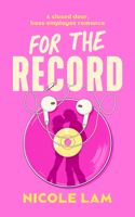 For the Record: A Boss-Employee Romance (Sweet Hollywood Romance) 1036712249 Book Cover