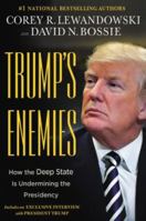 Trump's Enemies: How the Deep State Is Undermining the Presidency 1546076220 Book Cover