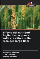 Effetto dei nutrienti fogliari sulle piante sulla crescita e sulla resa del sorgo Rabi (Italian Edition) 663044213X Book Cover