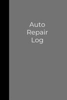 Auto Repair Log: Track Service and Maintenance Records for Your Vehicles 1096008408 Book Cover