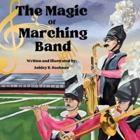 The Magic of Marching Band B0FTG72Z83 Book Cover