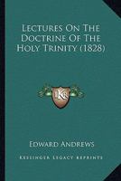 Lectures On The Doctrine Of The Holy Trinity 1166322246 Book Cover