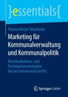 Marketing Für Kommunalverwaltung Und Kommunalpolitik: Kommunikations- Und Partizipationsstrategien Für Das Gemeinwohl VOR Ort 365824559X Book Cover