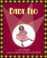 Baby Flo: Florence Mills Lights up the Stage 1643790862 Book Cover