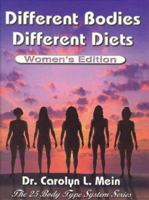 Different Bodies, Different Diets: Introducing the Revolutionary 25 Body Type System 0060393904 Book Cover