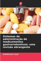 Sistemas de administração de medicamentos gastrorretentivos: uma revisão abrangente (Portuguese Edition) 6202323825 Book Cover