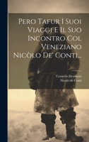 Pero Tafur I Suoi Viaggi E Il Suo Incontro Col Veneziano Nicòlo De' Conti... 1022286781 Book Cover