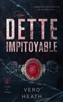 Une dette impitoyable (Titans et Tyrans) (French Edition) 1998452018 Book Cover