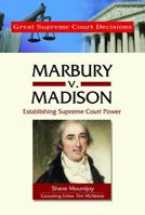 Marbury V. Madison (Great Supreme Court Decisions) 0791092402 Book Cover