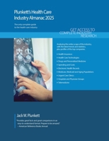 Plunkett's Health Care Industry Almanac 2025: Health Care Industry Market Research, Statistics, Trends and Leading Companies 1647880521 Book Cover