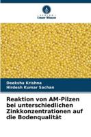 Reaktion von AM-Pilzen bei unterschiedlichen Zinkkonzentrationen auf die Bodenqualität 6209287506 Book Cover