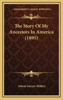 The Story Of My Ancestors In America 1016644345 Book Cover