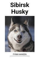 Sibirsk Husky B0BVPPTXK5 Book Cover
