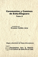 Ceremonias y Caminos de Eshu Eleguara. Tomo II 055756025X Book Cover