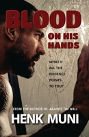 Blood on His Hands 0995974624 Book Cover
