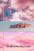 Sketch Book: For we walk by faith not by sight 2 Cor 5:7 107127886X Book Cover