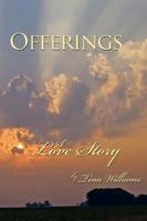 Offerings: A Love Story 1425983162 Book Cover