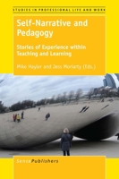 Self-Narrative and Pedagogy: Stories of Experience Within Teaching and Learning 9463510214 Book Cover