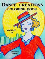 Dance Creations Coloring Book: Volume III 1718931360 Book Cover